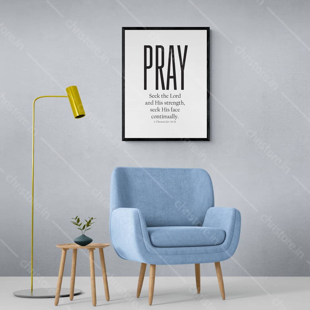 Pray: Seek The Lord And His Strength - 1 Chronicles 16:11