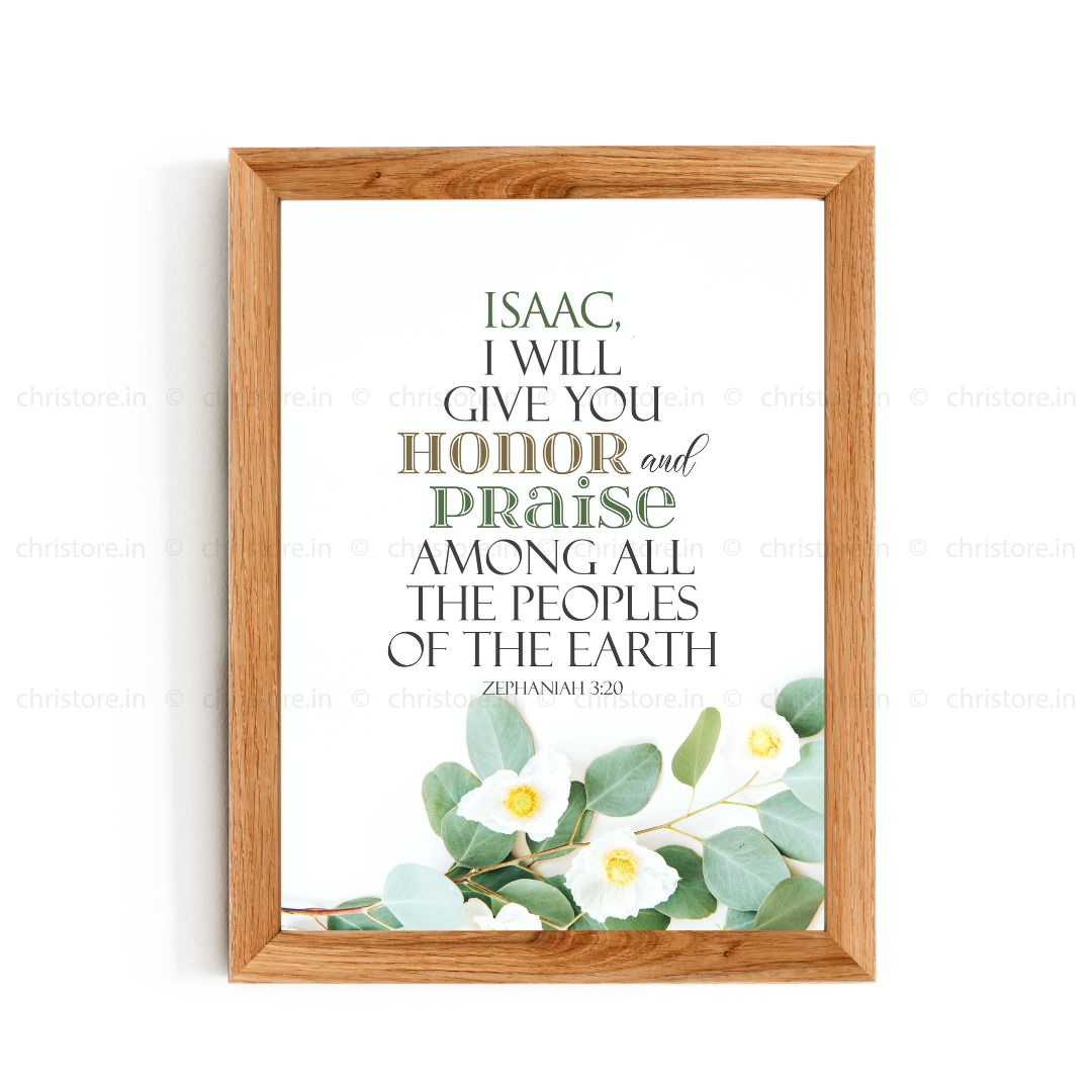 I Will Give You Honor And Praise Among All The Peoples Of The Earth - Zephaniah 3:20 - Personalized
