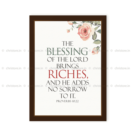 The Blessing Of The Lord Brings Riches - Proverbs 10:22