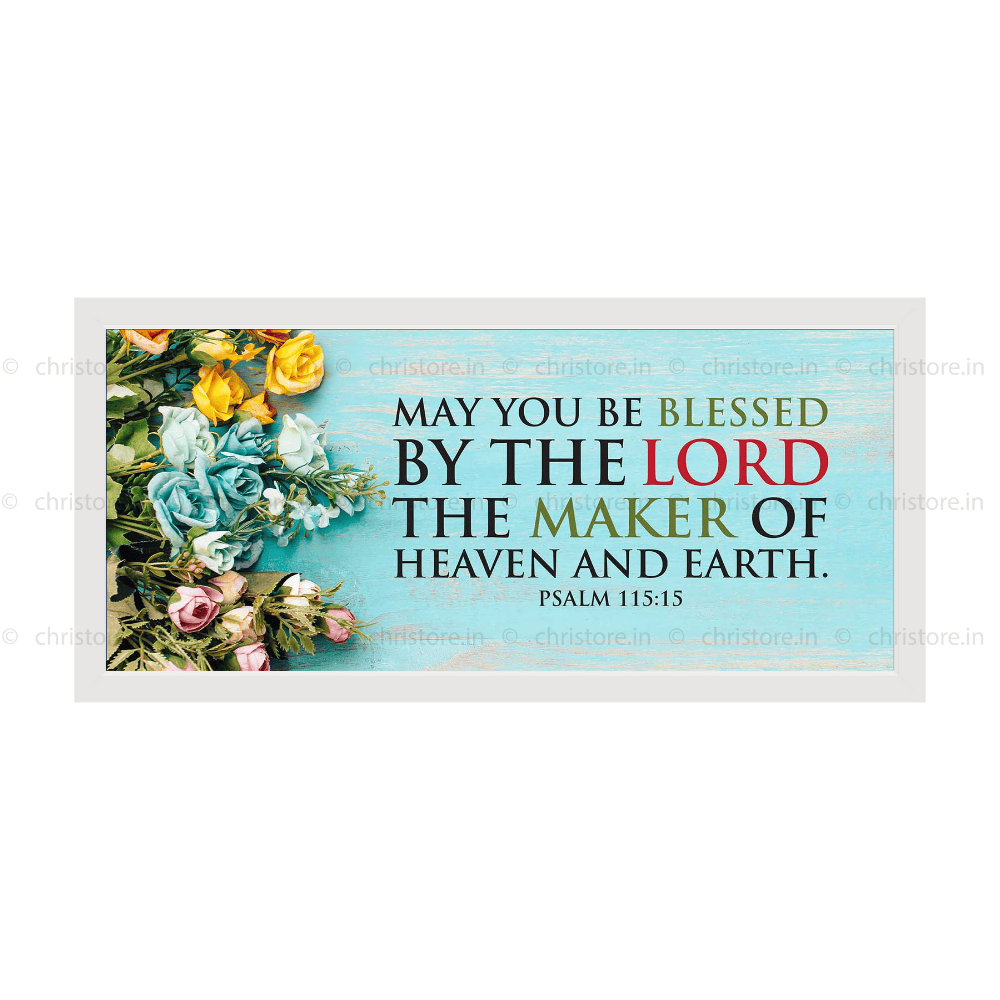 May You Be Blessed By The Lord - Psalm 115:15