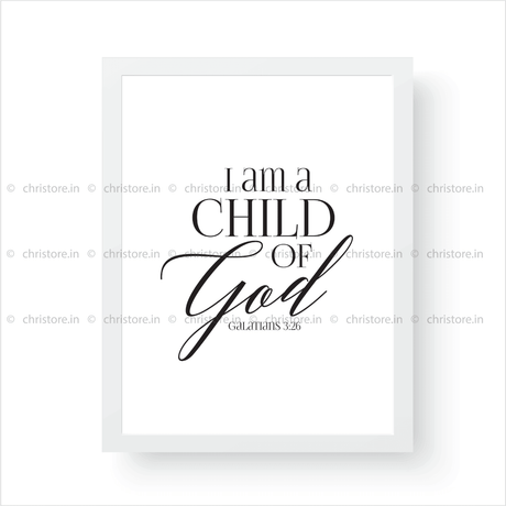 I Am A Child Of God - Galatians 3:26