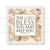 The Lord Bless You And Keep You - Numbers 6:24