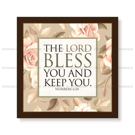 The Lord Bless You And Keep You - Numbers 6:24