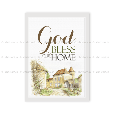 God Bless Our Home - Christian Quote