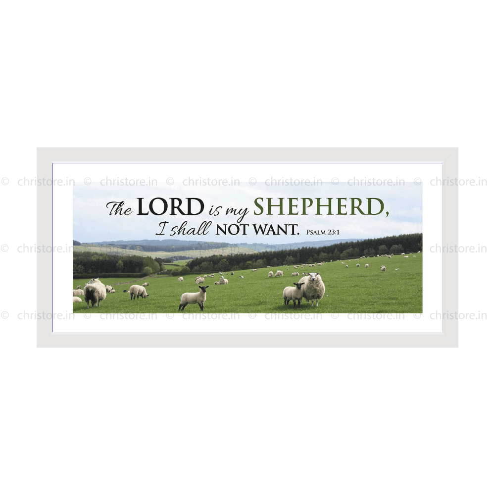 The Lord is My Shepherd - Psalm 23:1