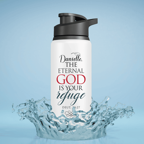 The Eternal God Is Your Refuge - Deuteronomy 33:27 - Personalized