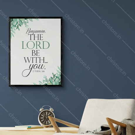 The Lord Be With You - 2 Thess. 3:16 - Personalized