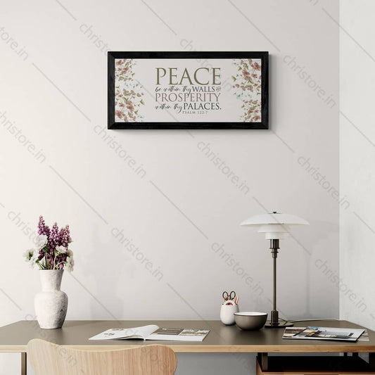 Peace be within your walls, Prosperity within your palaces - Psalm 122:7