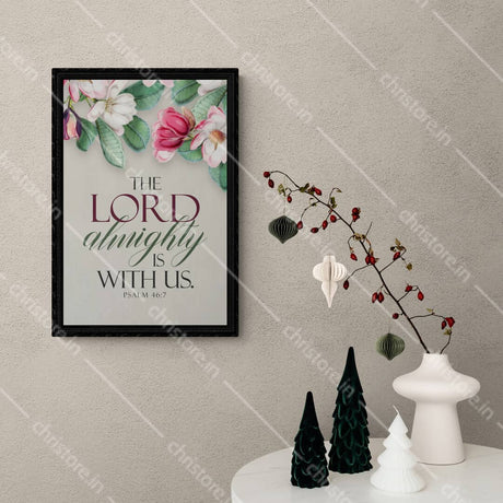 The Lord Almighty Is With Us - Psalm 46:7