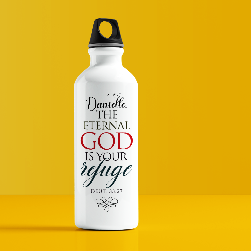 The Eternal God Is Your Refuge - Deuteronomy 33:27 - Personalized