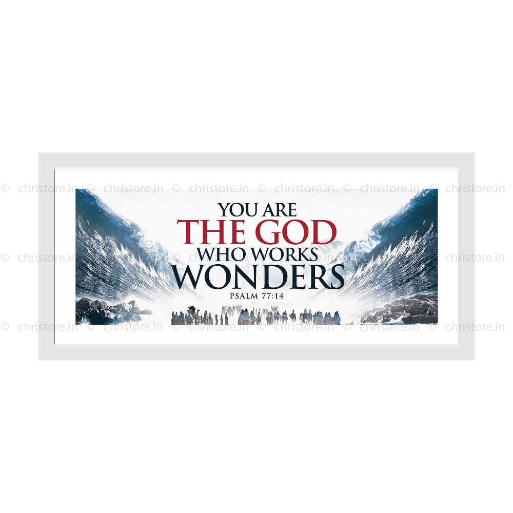 You Are the God Who Works Wonders - Psalm 77:14