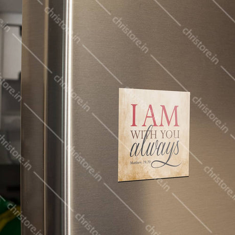 I Am With You Always - Matthew 28:20