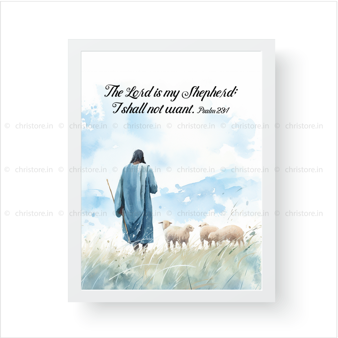 The Lord Is My Shepherd - Psalm 23:1