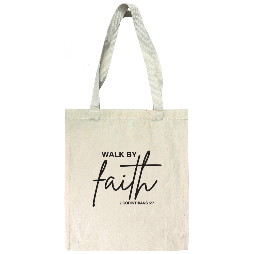 Walk By Faith - 2 Corinthians 5:7 - Tote Bag