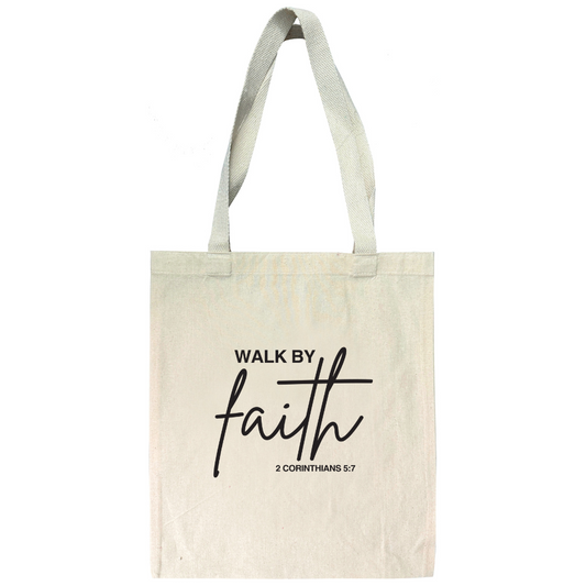 Walk By Faith - 2 Corinthians 5:7 - Tote Bag