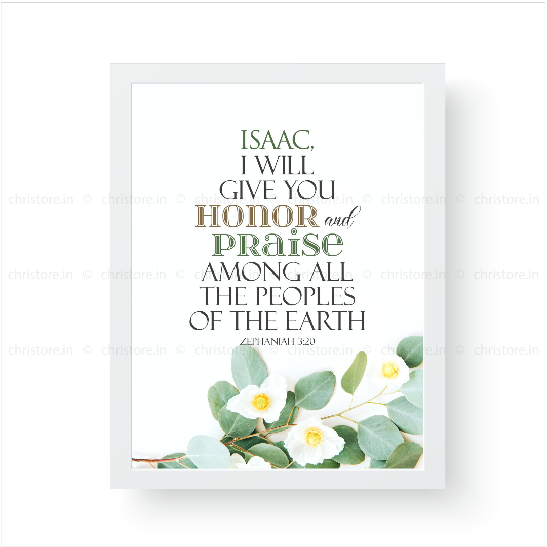 I Will Give You Honor And Praise Among All The Peoples Of The Earth - Zephaniah 3:20 - Personalized