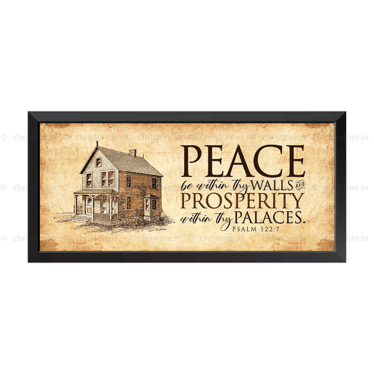 Peace be within your walls, Prosperity within your palaces - Psalm 122:7