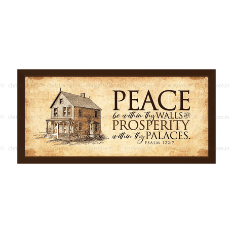 Peace be within your walls, Prosperity within your palaces - Psalm 122:7