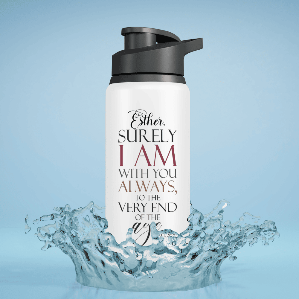 Surely I Am With You Always - Matthew 28:20 - Personalized