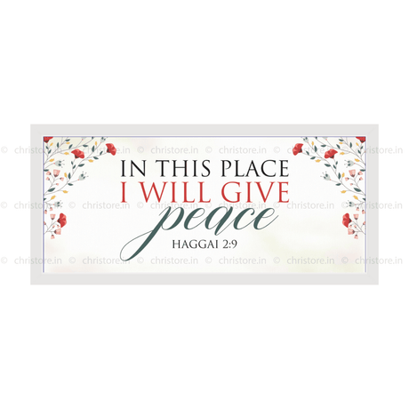 In this Place will I give Peace - Haggai 2:9