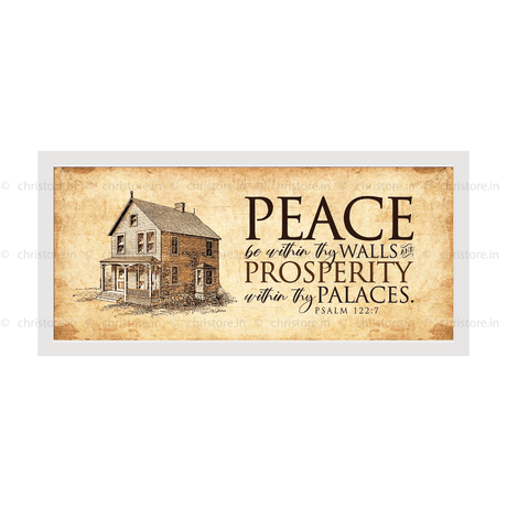 Peace be within your walls, Prosperity within your palaces - Psalm 122:7