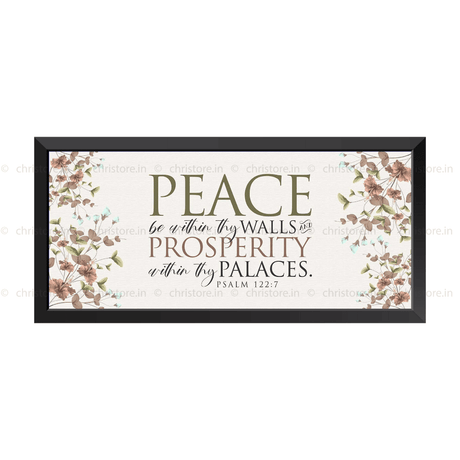 Peace be within your walls, Prosperity within your palaces - Psalm 122:7