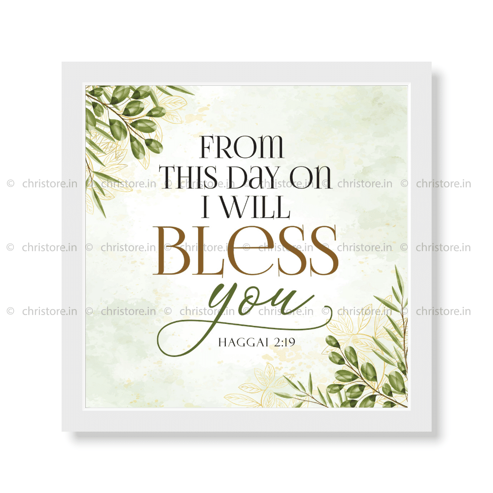 From This Day On I Will Bless You - Haggai 2:19