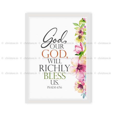 God Our God Will Richly Bless Us - Psalm 67:6