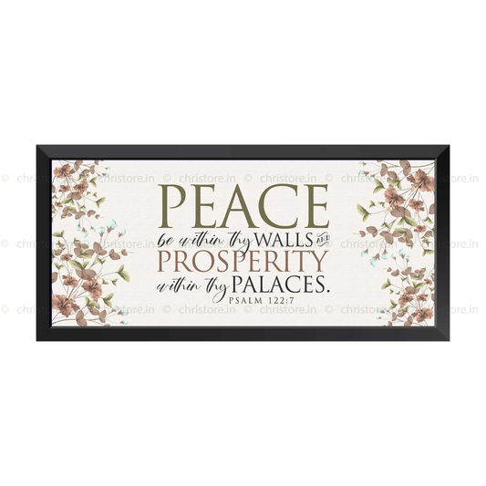 Peace be within your walls, Prosperity within your palaces - Psalm 122:7