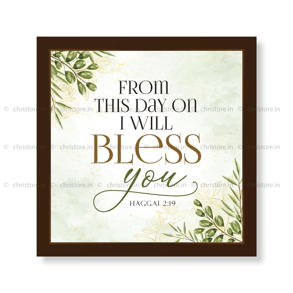 From This Day On I Will Bless You - Haggai 2:19