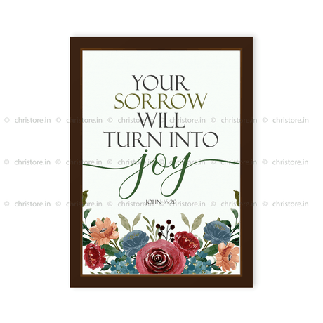 Your Sorrow Will Turn Into Joy - John 16:20