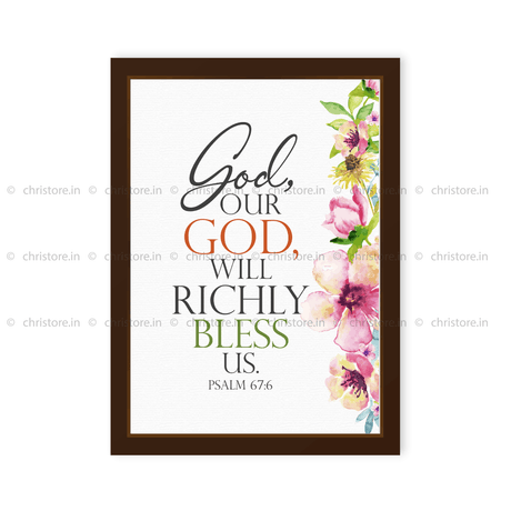 God Our God Will Richly Bless Us - Psalm 67:6