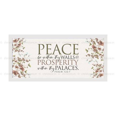 Peace be within your walls, Prosperity within your palaces - Psalm 122:7