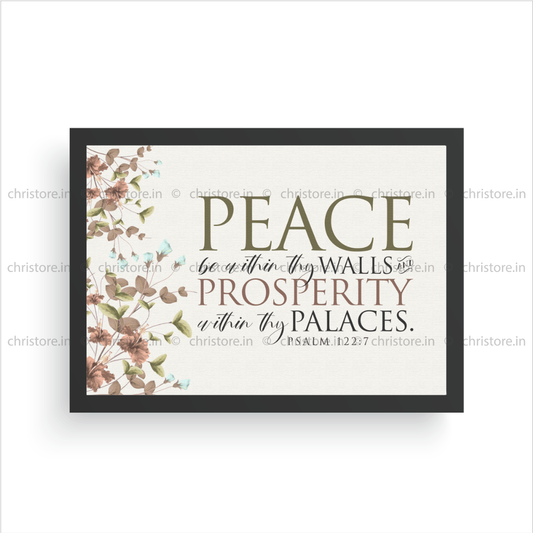 Peace be within your walls, Prosperity within your palaces - Psalm 122:7