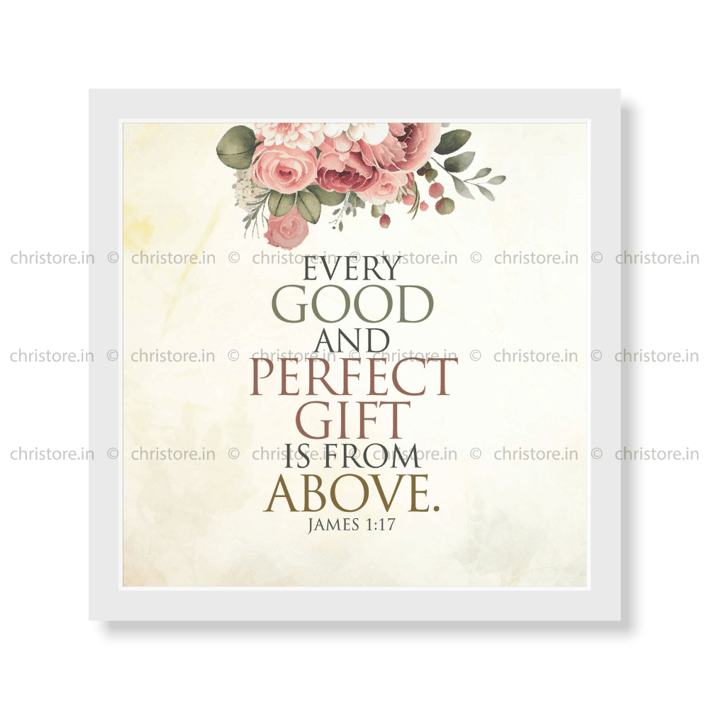 Every Good Gift - James 1:17