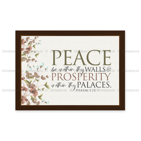 Peace be within your walls, Prosperity within your palaces - Psalm 122:7
