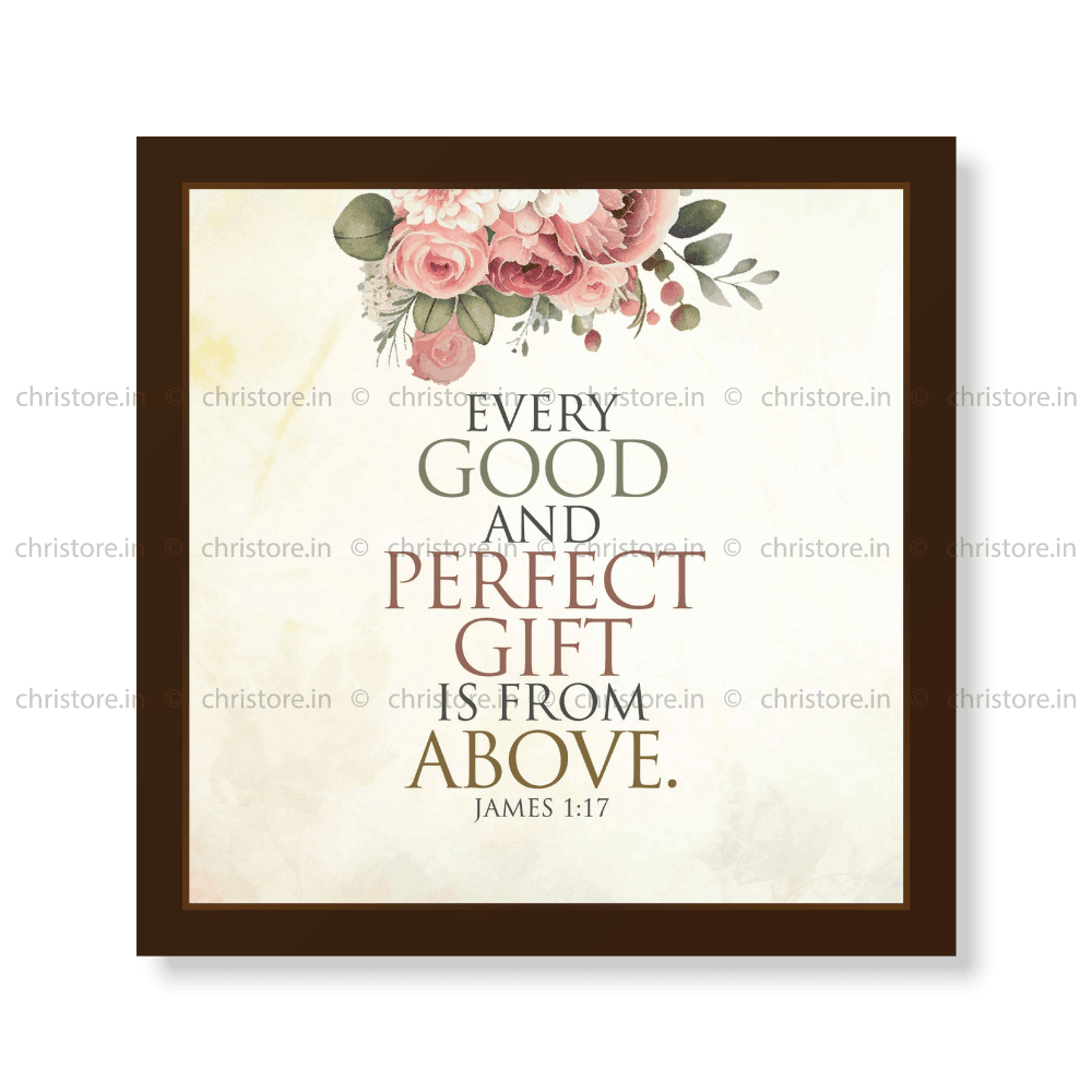 Every Good Gift - James 1:17