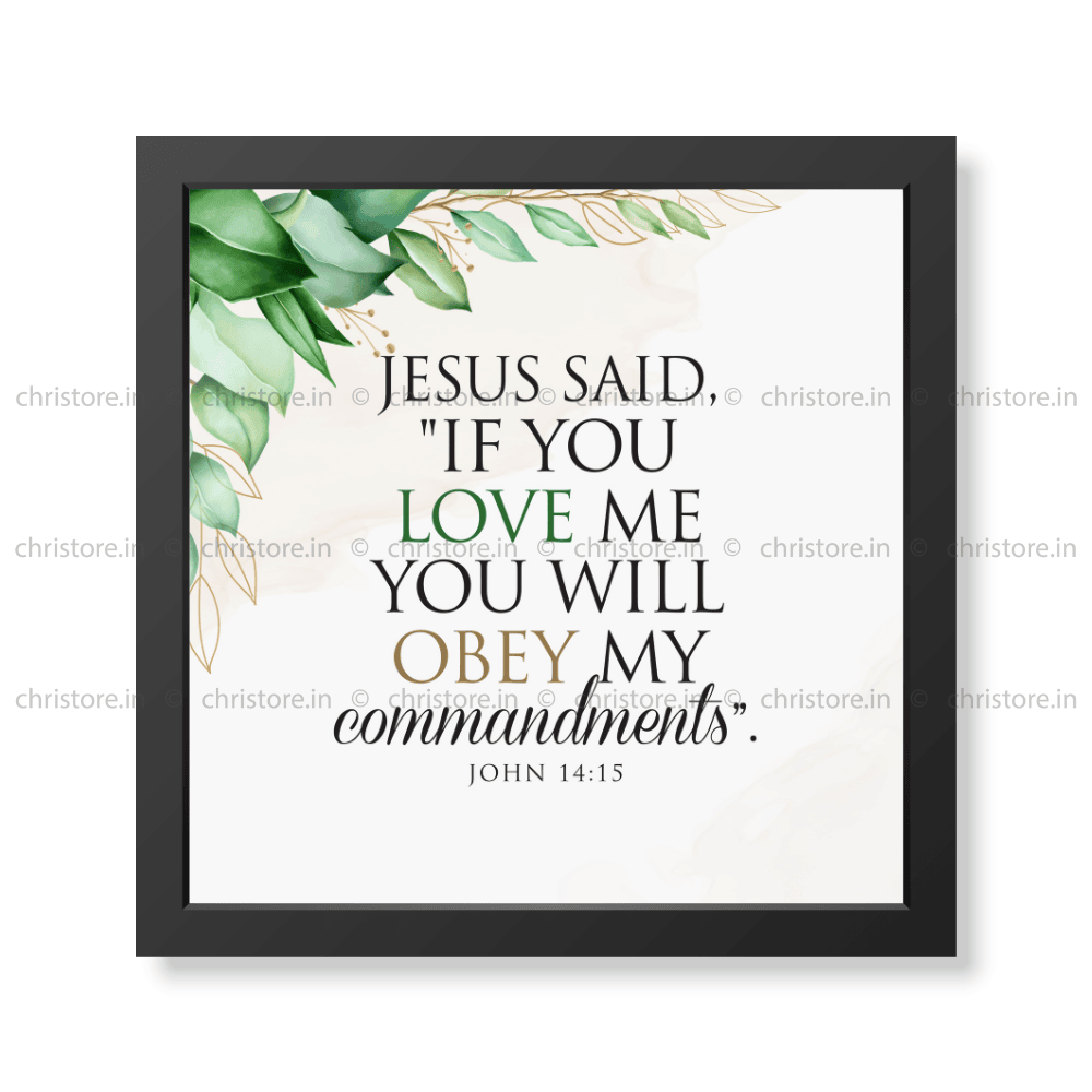 If You Love Me, You Will Obey My Commandments – John 14:15