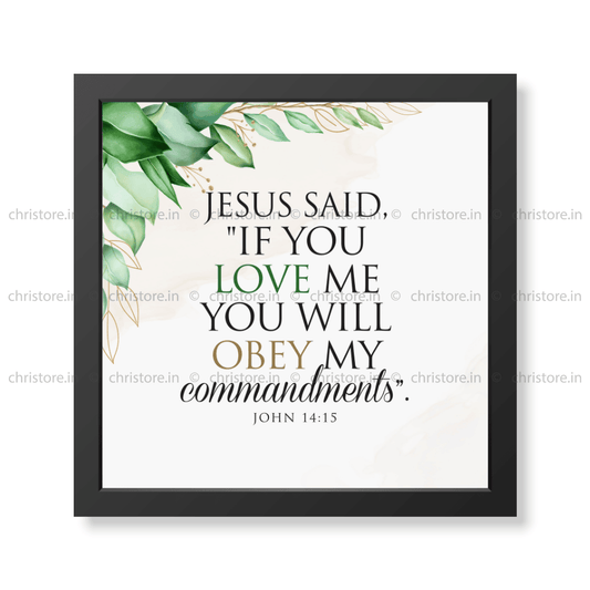 If You Love Me, You Will Obey My Commandments – John 14:15
