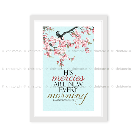 His Mercies Are New Every Morning - Lamentations 3:22