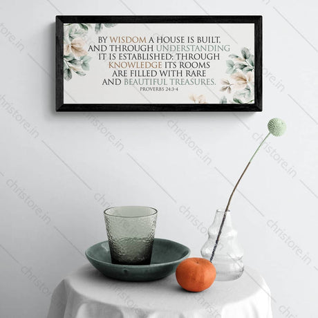 By Wisdom A House Is Built - Proverbs 24:3-4