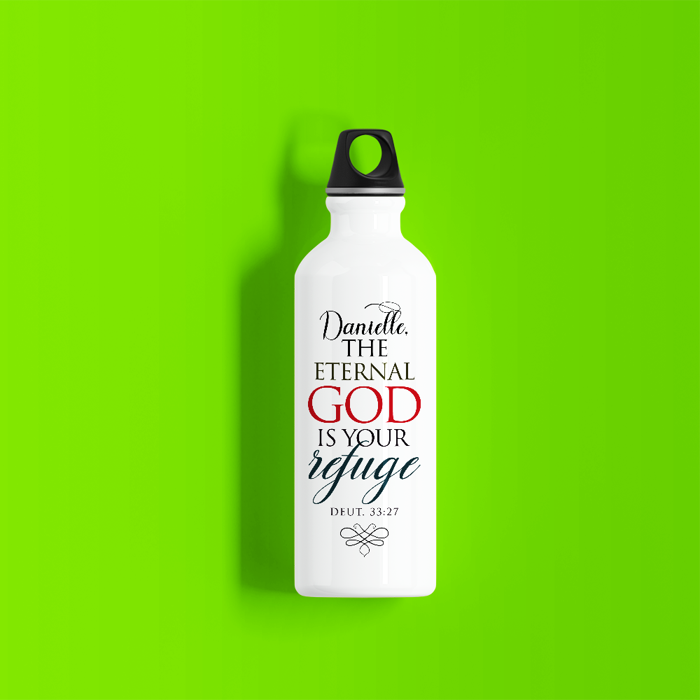 The Eternal God Is Your Refuge - Deuteronomy 33:27 - Personalized
