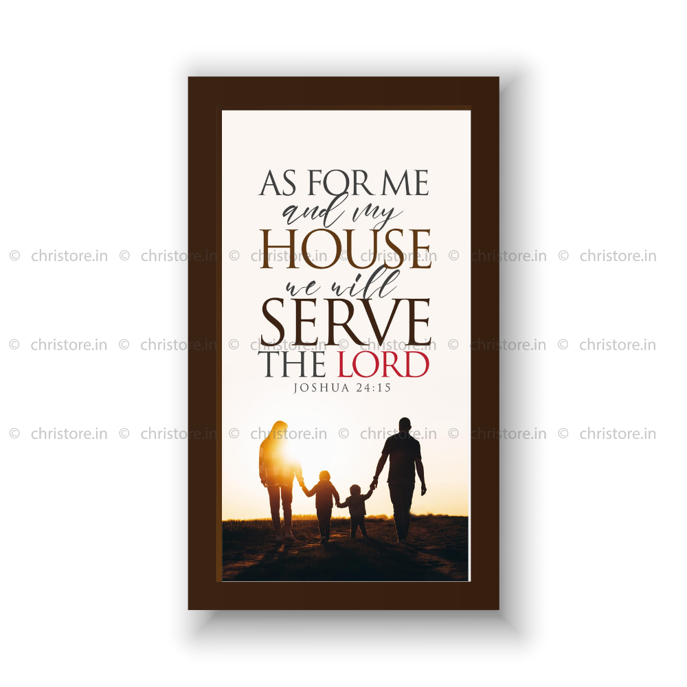 As For Me And My House - Joshua 24:15