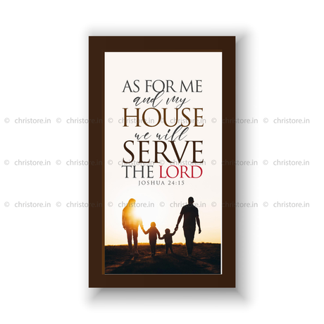 As For Me And My House - Joshua 24:15