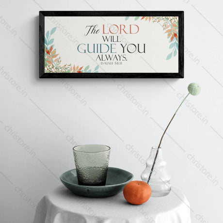 The Lord Will Guide Me Always - Isaiah 58:11
