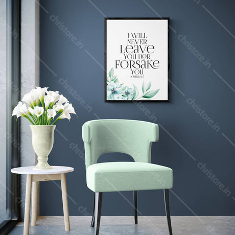 I Will Never Leave You Nor Forsake You (Floral) - Joshua 1:5