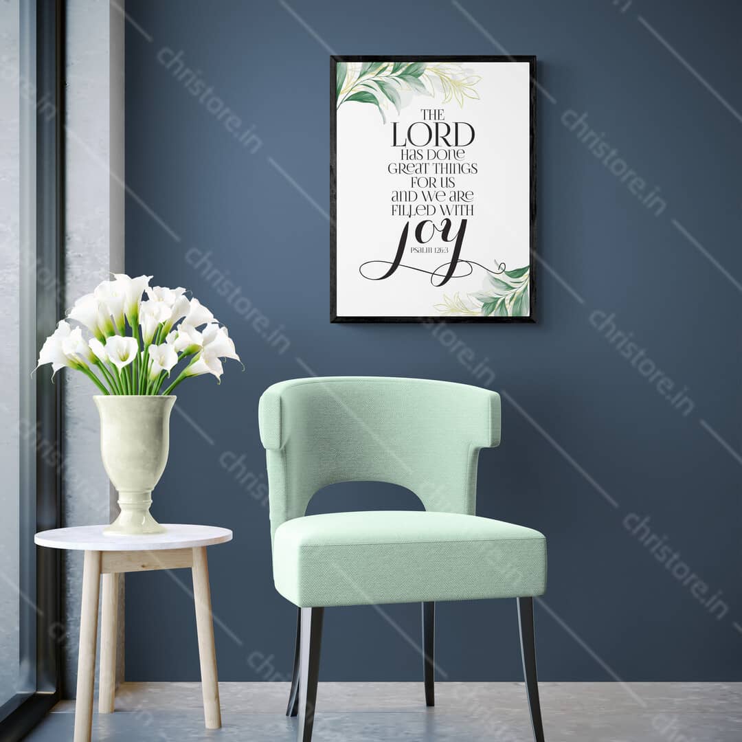 The Lord Has Done Great Things (Floral) - Psalm 126:3