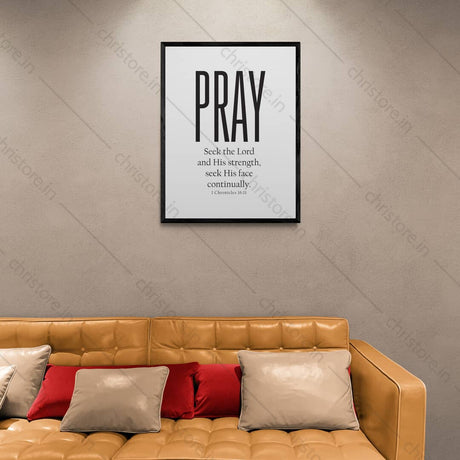 Pray: Seek The Lord And His Strength - 1 Chronicles 16:11
