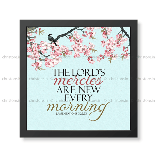 His Mercies Are New Every Morning - Lamentations 3:22