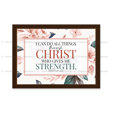 I Can Do All Things Through Christ - Philippians 4:13